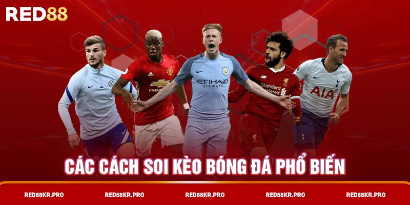 Các cách soi kèo bóng đá phổ biến Nguồn RED88KR.PRO