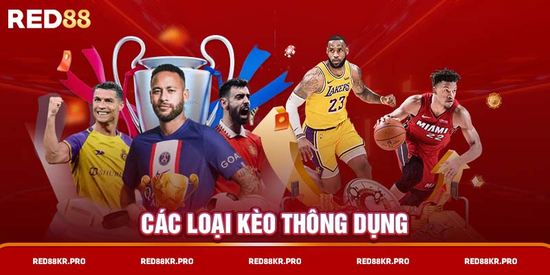 Các loại kèo thông dụng