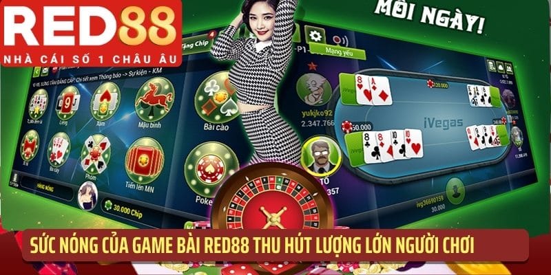 Sức nóng của game bài RED88 thu hút lượng lớn người chơi