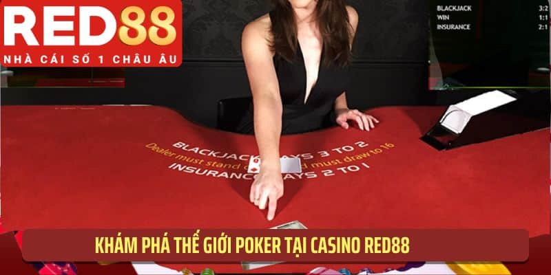 Khám phá thế giới Poker tại Casino RED88