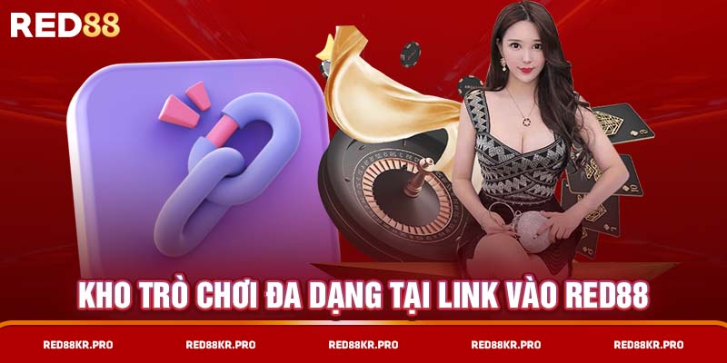 Kho trò chơi đa dạng tại link vào RED88 