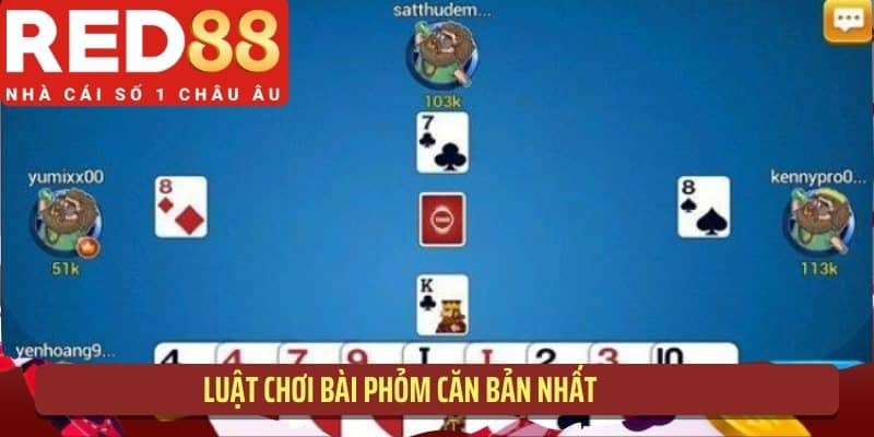 Luật chơi bài phỏm căn bản nhất