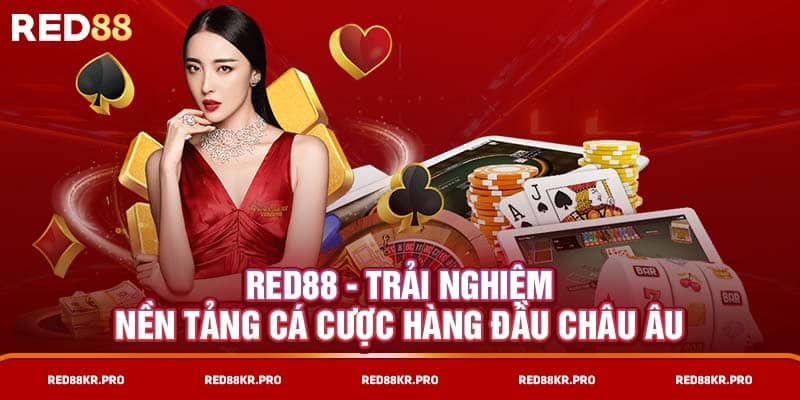 RED88 - Trải Nghiệm Nền Tảng Cá Cược Hàng Đầu Châu Âu