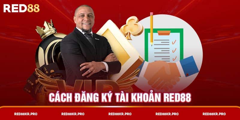 Cách đăng ký tài khoản RED88