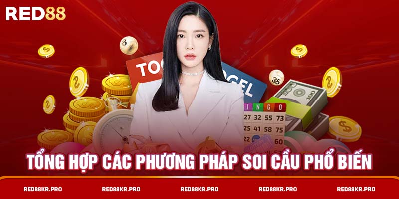 Tổng hợp các phương pháp soi cầu phổ biến