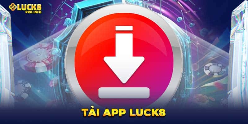 Tải app Luck8