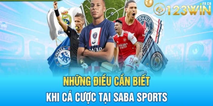 Những điều cần biết khi cá độ tại Saba Sports 123WIN